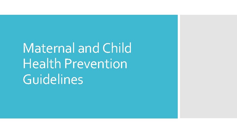 Maternal and Child Health Prevention Guidelines 