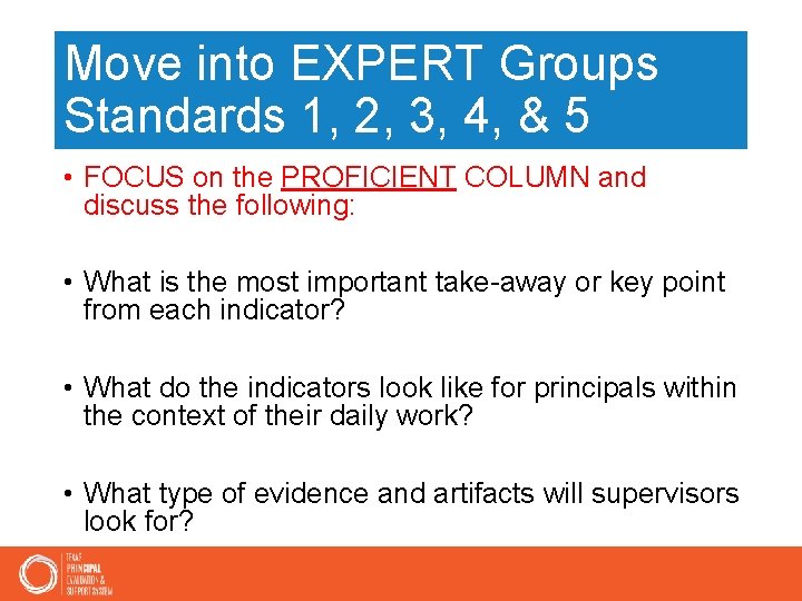 Move into EXPERT Groups Standards 1, 2, 3, 4, & 5 • FOCUS on