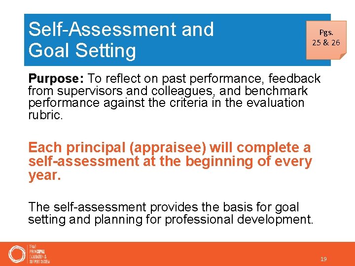 Self-Assessment and Goal Setting Pgs. 25 & 26 Purpose: To reflect on past performance,