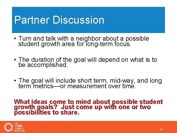 Partner Discussion • Turn and talk with a neighbor about a possible student growth