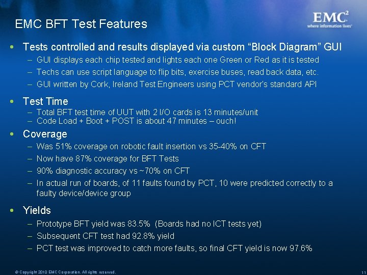 EMC BFT Test Features Tests controlled and results displayed via custom “Block Diagram” GUI