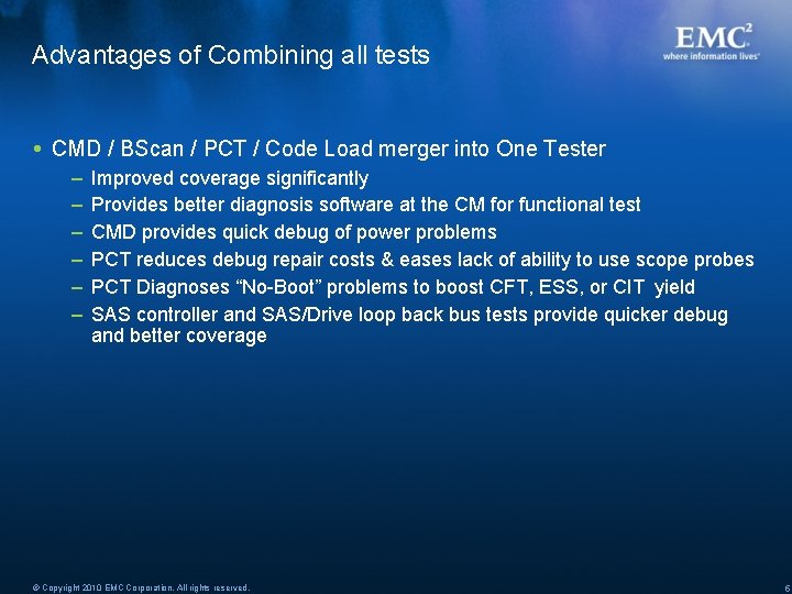 Advantages of Combining all tests CMD / BScan / PCT / Code Load merger