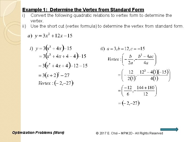 Example 1: Determine the Vertex from Standard Form i) Convert the following quadratic relations