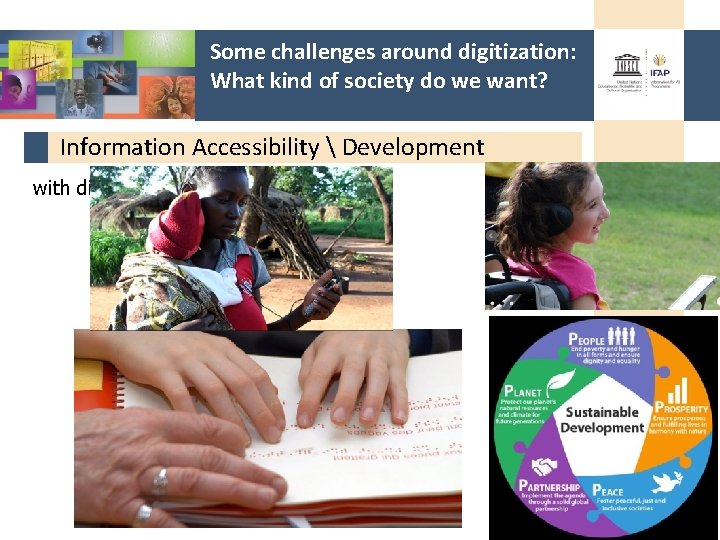 Some challenges around digitization: What kind of society do we want? Information Accessibility 