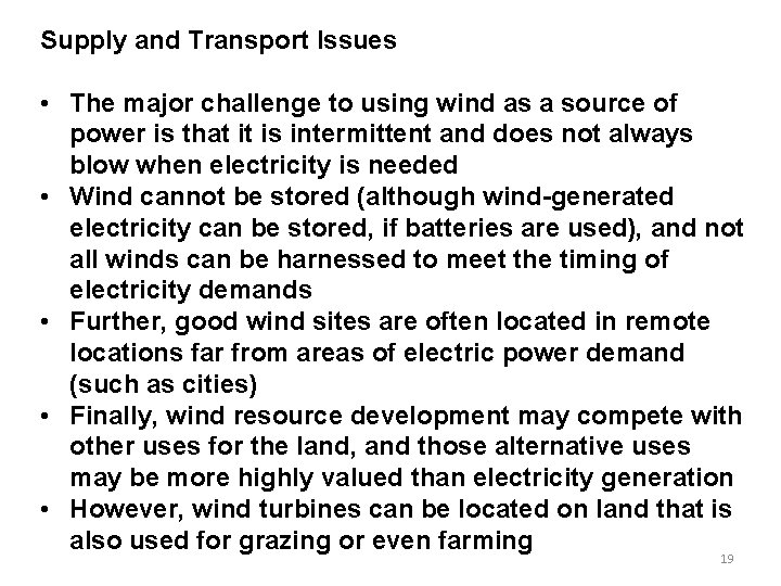 Supply and Transport Issues • The major challenge to using wind as a source