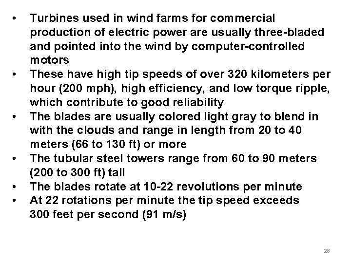  • • • Turbines used in wind farms for commercial production of electric