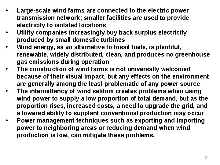  • • • Large-scale wind farms are connected to the electric power transmission