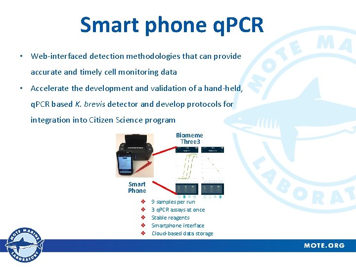 Smart phone q. PCR • Web-interfaced detection methodologies that can provide accurate and timely
