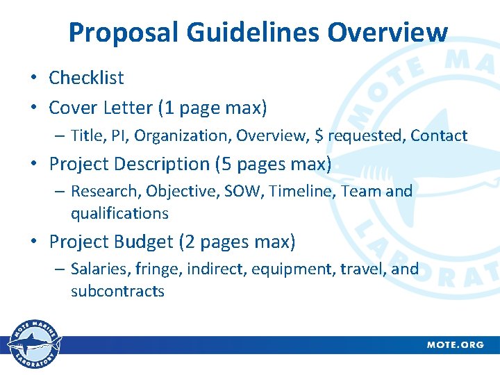 Proposal Guidelines Overview • Checklist • Cover Letter (1 page max) – Title, PI,