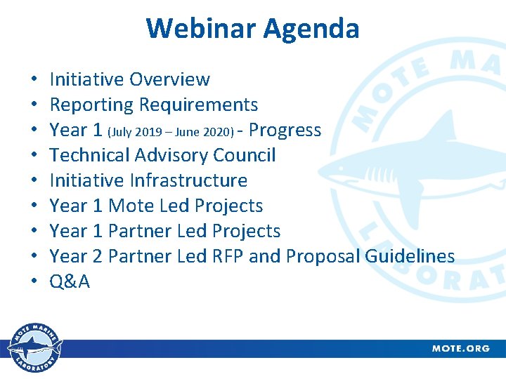 Webinar Agenda • • • Initiative Overview Reporting Requirements Year 1 (July 2019 –
