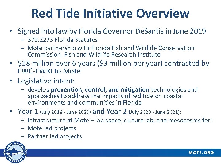 Red Tide Initiative Overview • Signed into law by Florida Governor De. Santis in