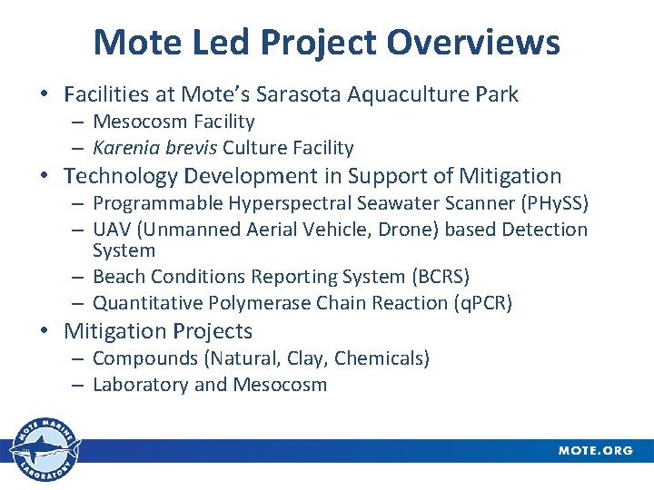 Mote Led Project Overviews • Facilities at Mote’s Sarasota Aquaculture Park – Mesocosm Facility