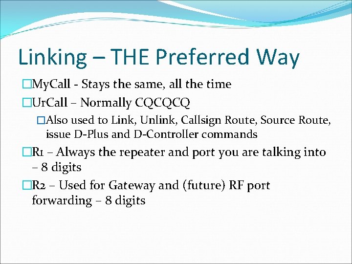 Linking – THE Preferred Way �My. Call - Stays the same, all the time