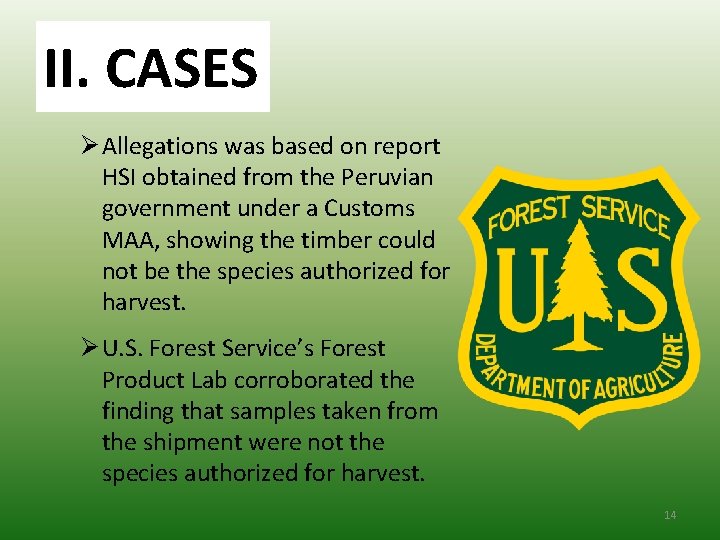 II. CASES Ø Allegations was based on report HSI obtained from the Peruvian government