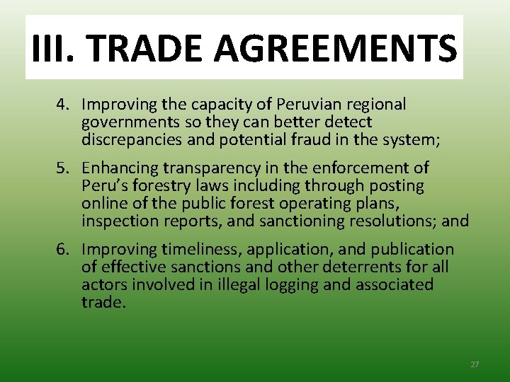 III. TRADEAGREEMENTS III. TRADE 4. Improving the capacity of Peruvian regional governments so they