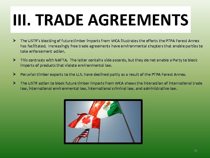 III. TRADEAGREEMENTS III. TRADE Ø The USTR’s blocking of future timber imports from WCA