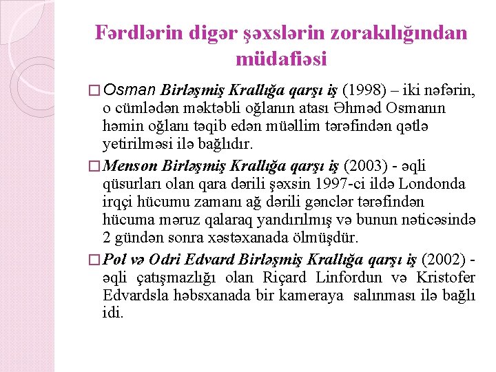 Fərdlərin digər şəxslərin zorakılığından müdafiəsi � Osman Birləşmiş Krallığa qarşı iş (1998) – iki