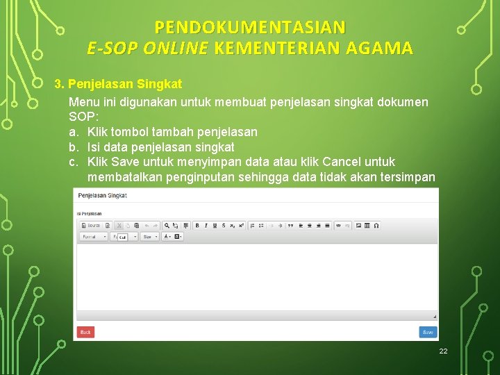 PENDOKUMENTASIAN E-SOP ONLINE KEMENTERIAN AGAMA 3. Penjelasan Singkat Menu ini digunakan untuk membuat penjelasan