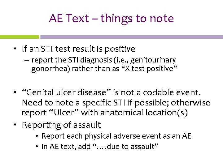 AE Text – things to note • If an STI test result is positive