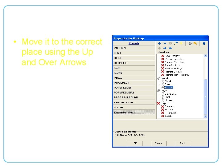  • Move it to the correct place using the Up and Over Arrows