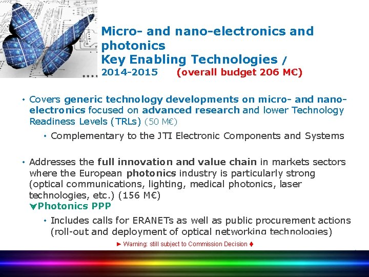 Micro- and nano-electronics and photonics Key Enabling Technologies / 2014 -2015 (overall budget 206