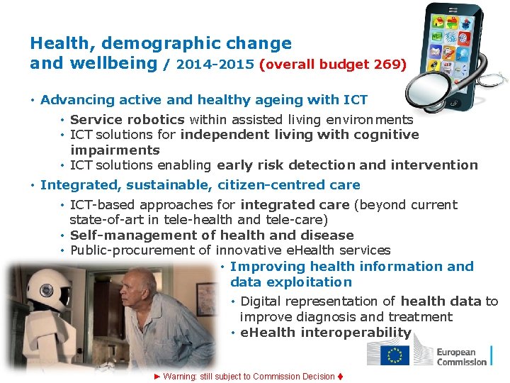 Health, demographic change and wellbeing / 2014 -2015 (overall budget 269) • Advancing active