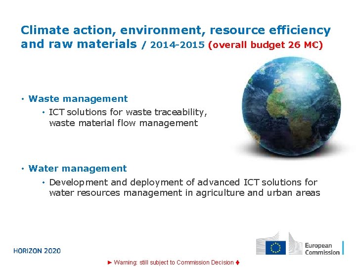 Climate action, environment, resource efficiency and raw materials / 2014 -2015 (overall budget 26