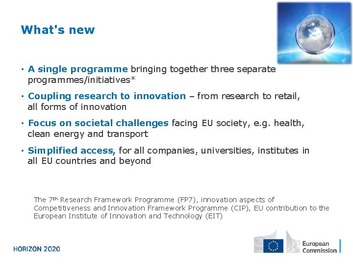 What's new • A single programme bringing together three separate programmes/initiatives* • Coupling research