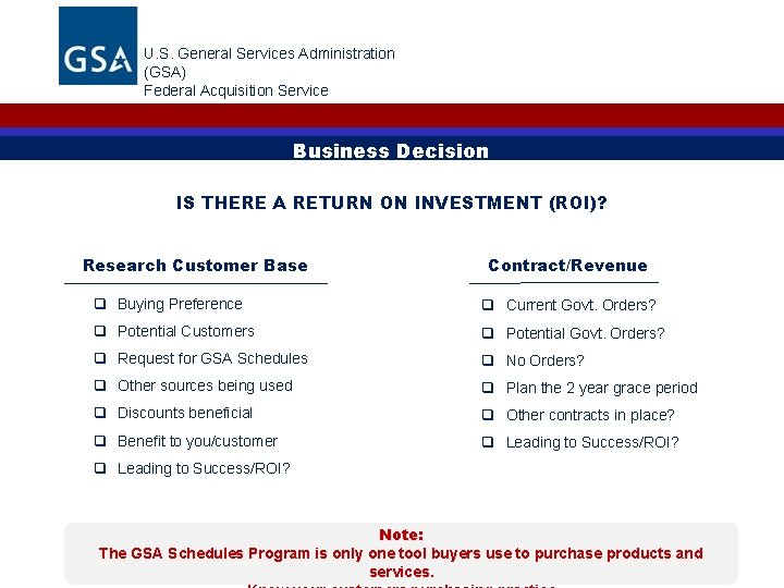 U. S. General Services Administration (GSA) Federal Acquisition Service Business Decision IS THERE A