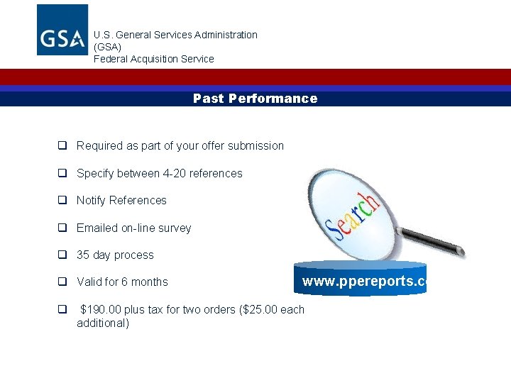 U. S. General Services Administration (GSA) Federal Acquisition Service Past Performance q Required as