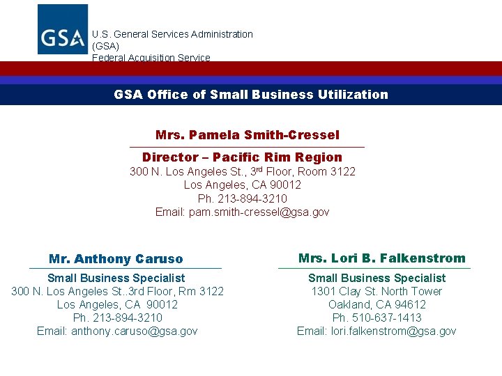 U. S. General Services Administration (GSA) Federal Acquisition Service GSA Office of Small Business