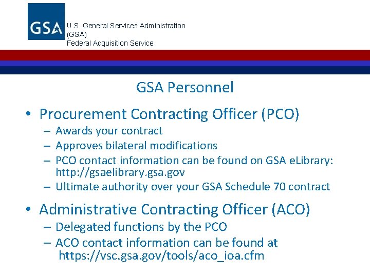 U. S. General Services Administration (GSA) Federal Acquisition Service GSA Personnel • Procurement Contracting