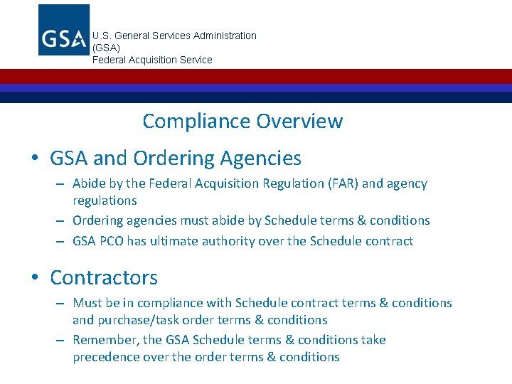 U. S. General Services Administration (GSA) Federal Acquisition Service Compliance Overview • GSA and