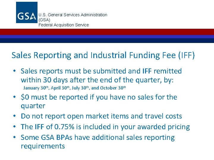U. S. General Services Administration (GSA) Federal Acquisition Service Sales Reporting and Industrial Funding