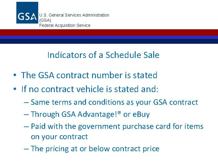 U. S. General Services Administration (GSA) Federal Acquisition Service Indicators of a Schedule Sale