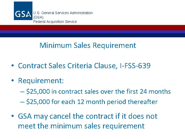 U. S. General Services Administration (GSA) Federal Acquisition Service Minimum Sales Requirement • Contract