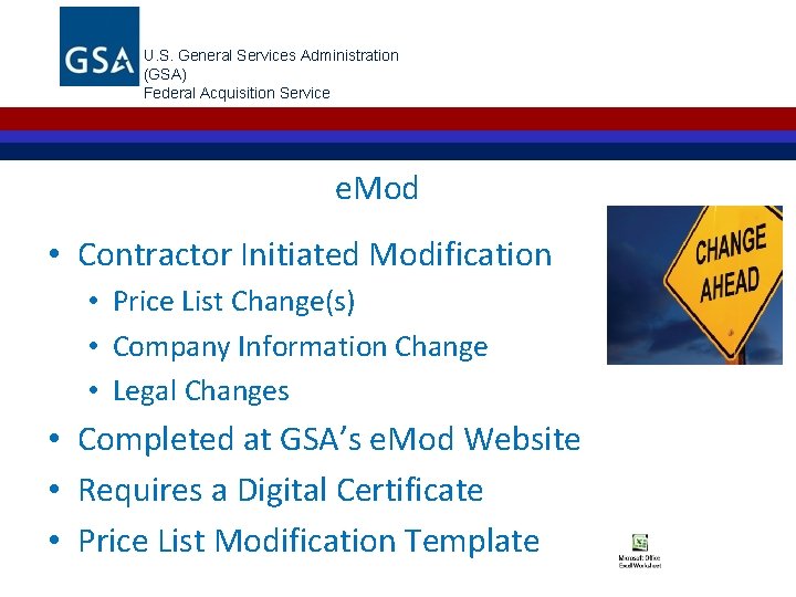 U. S. General Services Administration (GSA) Federal Acquisition Service e. Mod • Contractor Initiated