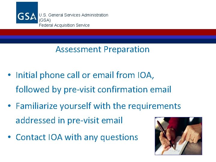 U. S. General Services Administration (GSA) Federal Acquisition Service Assessment Preparation • Initial phone