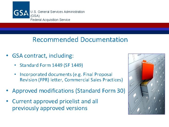 U. S. General Services Administration (GSA) Federal Acquisition Service Recommended Documentation • GSA contract,