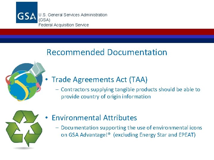U. S. General Services Administration (GSA) Federal Acquisition Service Recommended Documentation • Trade Agreements