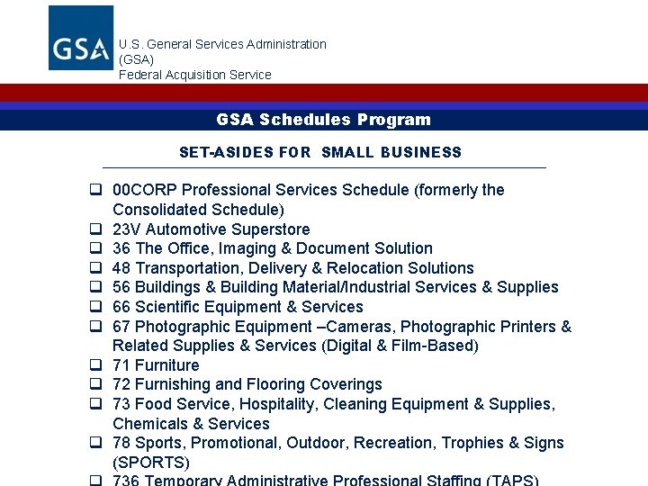 U. S. General Services Administration (GSA) Federal Acquisition Service GSA Schedules Program SET-ASIDES FOR