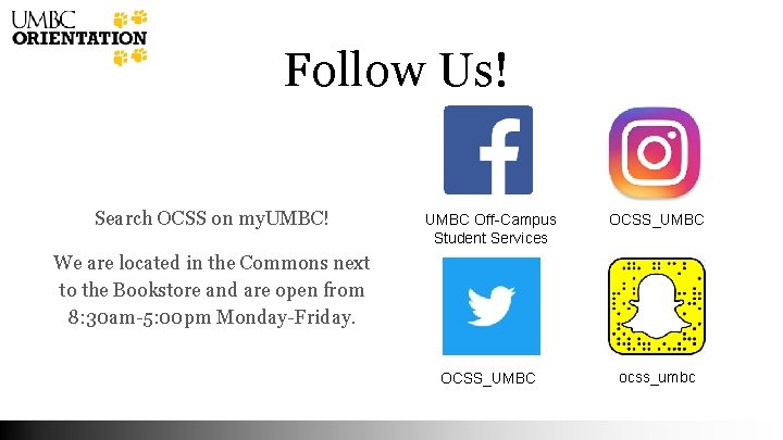 Follow Us! Search OCSS on my. UMBC! UMBC Off-Campus Student Services OCSS_UMBC ocss_umbc We