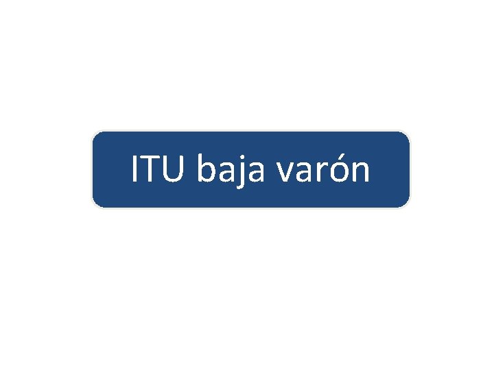 ITU baja varón 