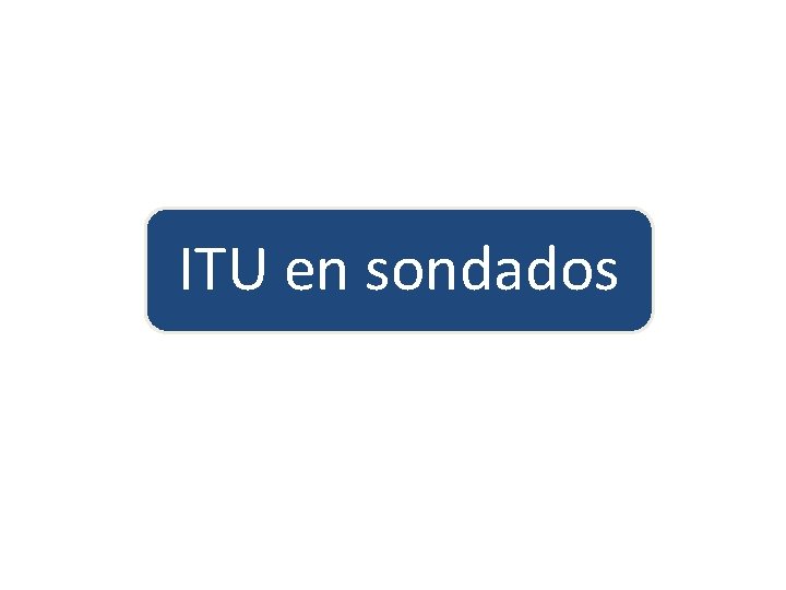 ITU en sondados 