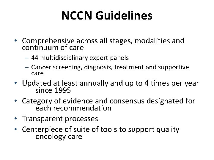 NCCN Guidelines • Comprehensive across all stages, modalities and continuum of care – 44