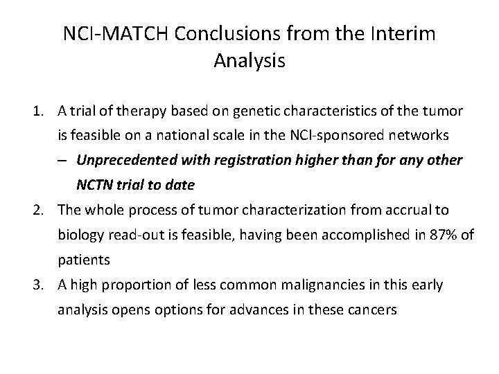 NCI-MATCH Conclusions from the Interim Analysis 1. A trial of therapy based on genetic