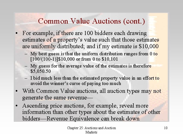 Common Value Auctions (cont. ) • For example, if there are 100 bidders each
