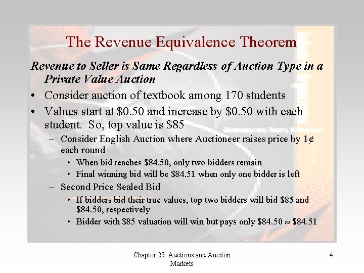 The Revenue Equivalence Theorem Revenue to Seller is Same Regardless of Auction Type in