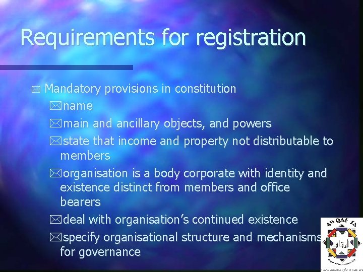 Requirements for registration Mandatory provisions in constitution name main and ancillary objects, and powers