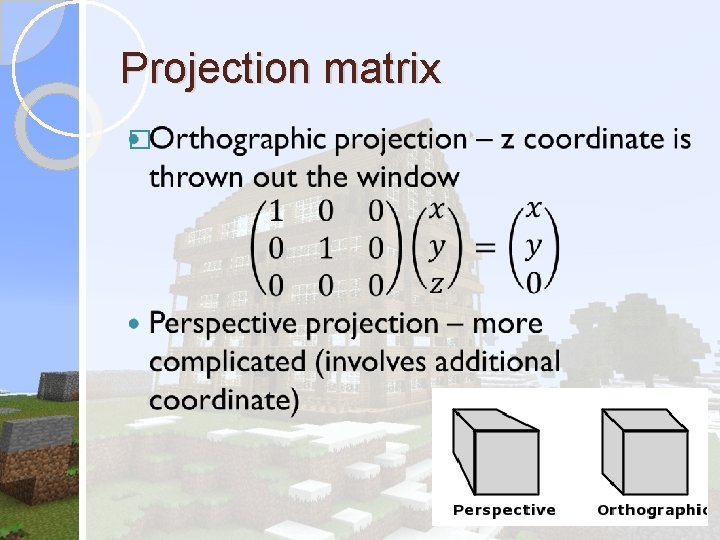 Projection matrix � Projection matrix �